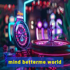 mind betterme world